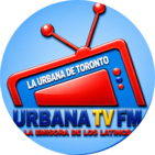 Urbana TV FM. La Potente de Toronto" 